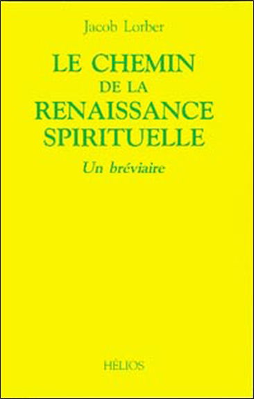 Le chemin de la renaissance spirituelle : un bréviaire