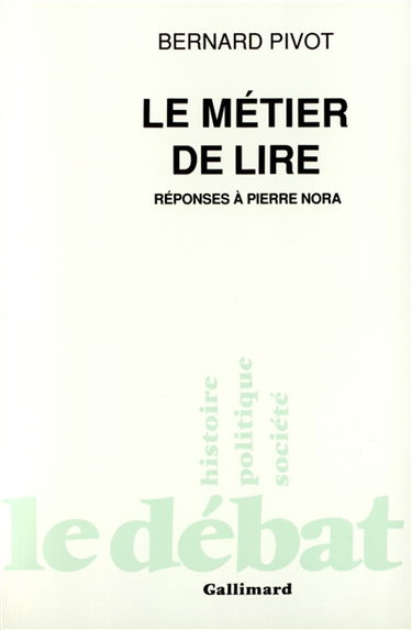 Le métier de lire : réponses à Pierre Nora