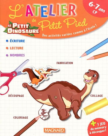 L'atelier de Petit Pied, le petit dinosaure : 6-7 ans, CP