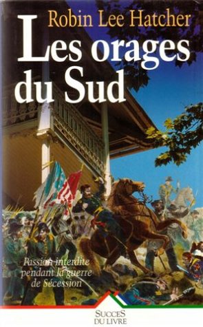 Couverture de Les orages du Sud par Robin Lee Hatcher