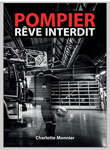 Pompier, rêve interdit