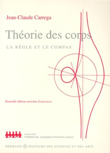 Theorie Des Corps. La Regle Et Le Compas, Edition 1989