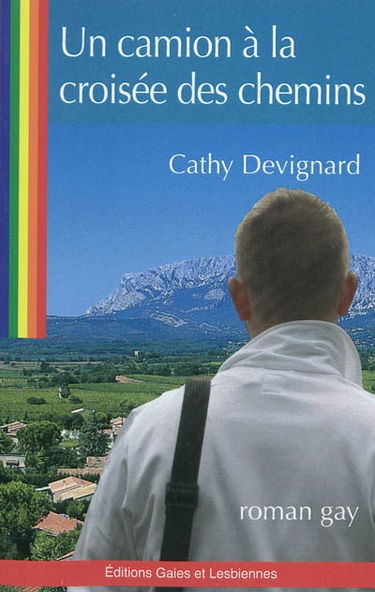 Un camion à la croisée des chemins : roman gay