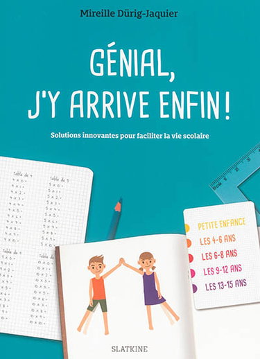 Couverture de Génial, j'y arrive enfin ! : solutions innovantes pour faciliter la vie scolaire