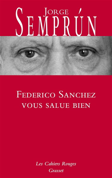 Couverture de Federico Sanchez vous salue bien par Jorge Semprun