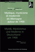 Mystique, mysticisme et modernité en Allemagne autour de 1900. Mystik, Mystizismus und Moderne in Deutschland um 1900