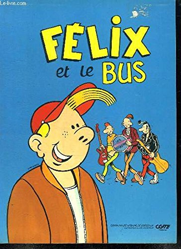 Couverture de Felix et le bus par Frank Margerin
