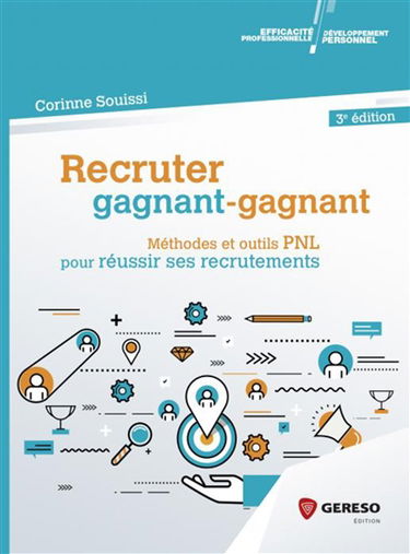 Recruter gagnant-gagnant : méthodes et outils PNL pour réussir ses recrutements