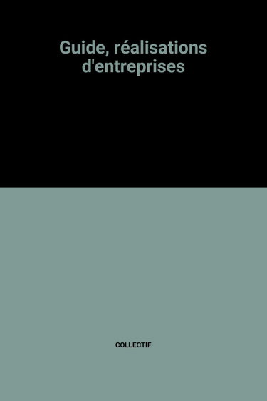 Couverture de Guide, réalisations d'entreprises par Collectif