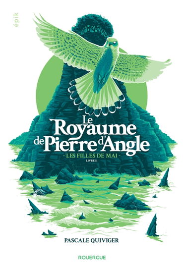 Le royaume de Pierre d'Angle. Vol. 2. Les filles de mai