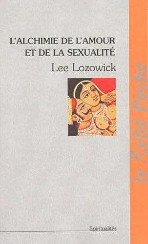 L'Alchimie De L'Amour Et De La Sexualite