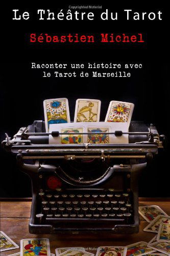 Le Théâtre du Tarot - Volume 1