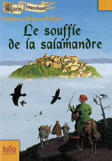 Garin Trousseboeuf. Vol. 4. Le souffle de la salamandre
