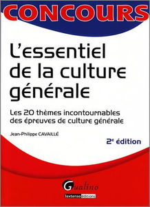 L'essentiel de la culture générale : les 20 thèmes incontournables des épreuves de culture générale