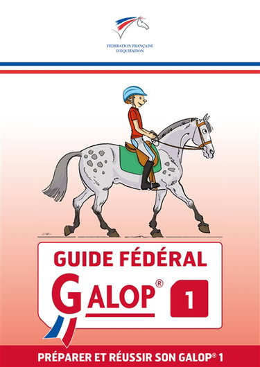 Couverture de Guide fédéral galop 1 : préparer et réussir son galop 1