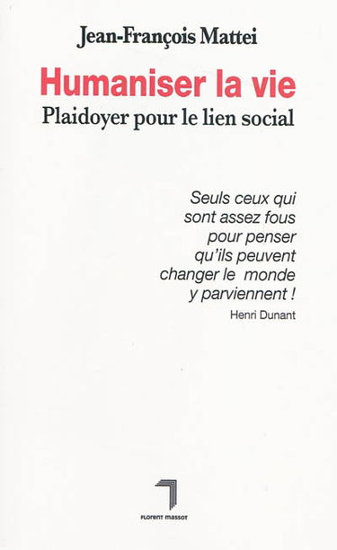Humaniser la vie : plaidoyer pour le lien social