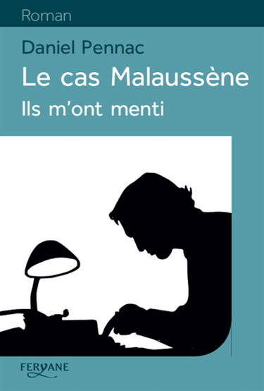 Le cas Malaussène. Vol. 1. Ils m'ont menti
