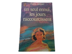 Un Seul ennui, les jours raccourcissent