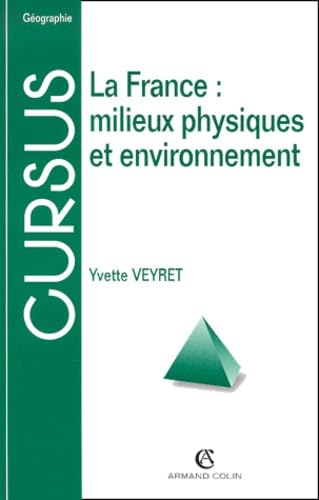 La France : milieux physiques et environnements
