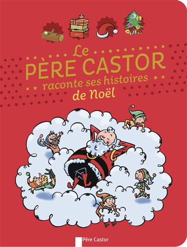 Le Père Castor raconte ses histoires de Noël