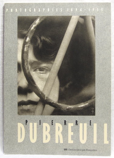 Couverture de Pierre Dubreuil : photographies 1896-1935