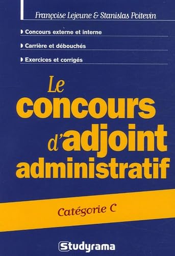 Le concours d'adjoint administratif: Catégorie C