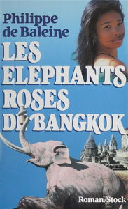 Les Eléphants roses de Bangkok