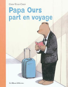 Papa ours part en voyage