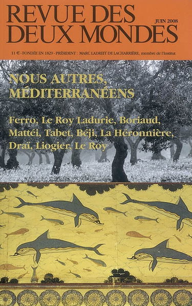 Revue des deux mondes, n° 6 (2008). Nous autres Méditerranéens