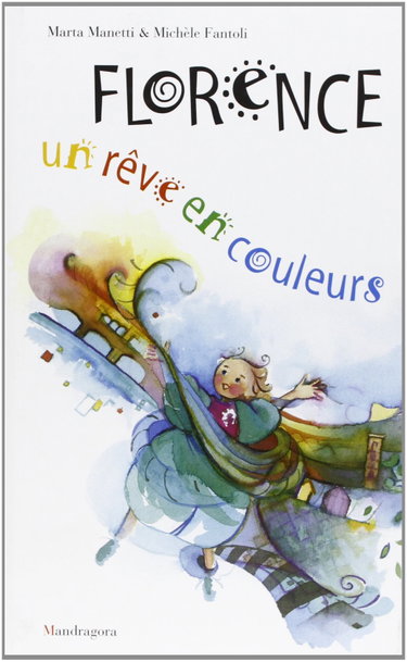 Couverture de Florence: un reve en couleurs