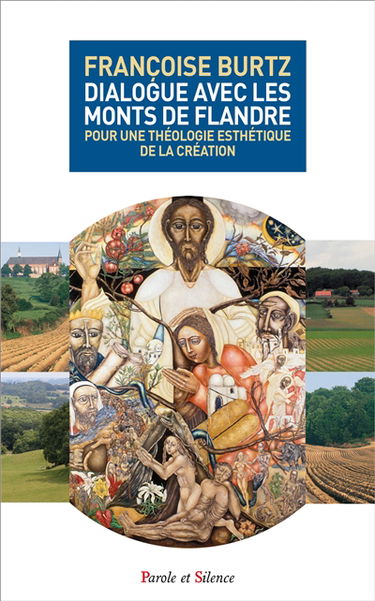 Dialogue avec les monts de Flandre : pour une théologie esthétique de la création