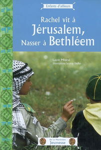 Rachel vit à Jérusalem, Nasser à Bethléem