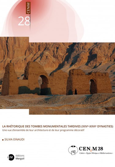Couverture de La rhétorique des tombes monumentales tardives (XXVe-XXVIe dynasties) : une vue d'ensemble de leur architecture et de leur programme décoratif