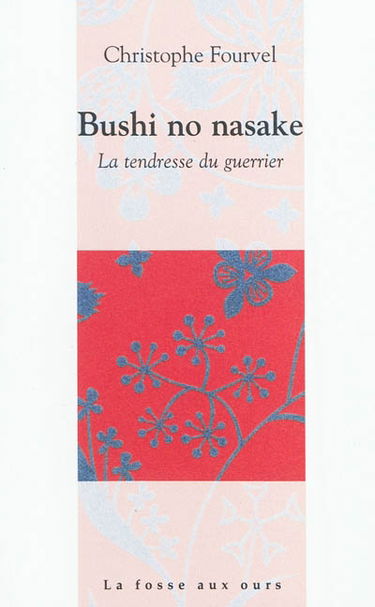 Bushi no nasake : la tendresse du guerrier : critique confidentielle