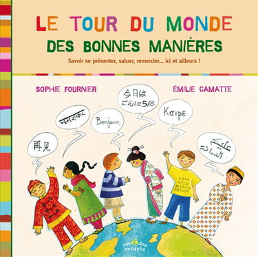 Le tour du monde des bonnes manières : savoir se présenter, saluer, remercier... ici et ailleurs !