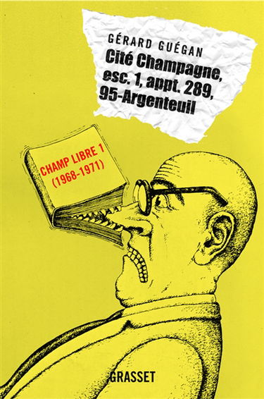 Editions Champ libre. Vol. 1. Cité Champagne, esc. i, appt. 289, 95-Argenteuil : 1968-1971