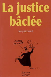 La justice bâclée