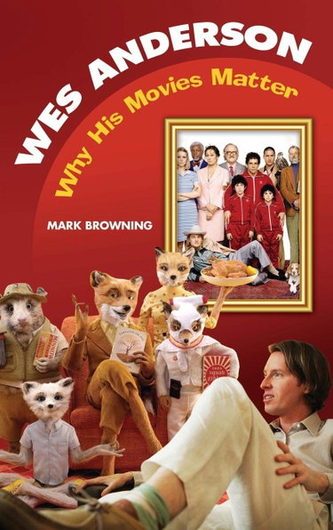 Couverture de Wes Anderson: Why His Movies Matter