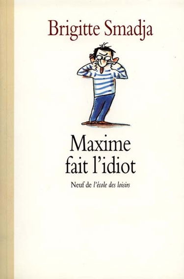 Maxime fait l'idiot