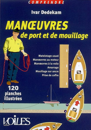 Couverture de Manoeuvres de port et de mouillage en 300 illustrations