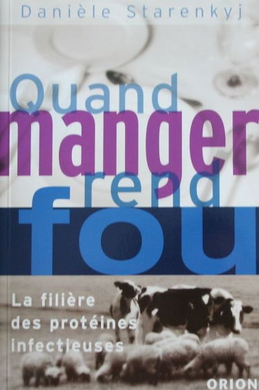 Quand manger rend fou : la filière des protéines infectieuses
