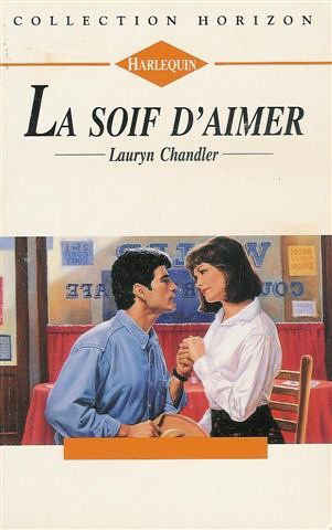 La soif d'aimer : Collection : Harlequin horizon n° 1424