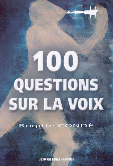 100 questions sur la voix