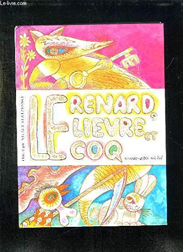 Le Renard, le lièvre et le coq: Conte populaire russe