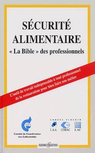 Securite Alimentaire. "La Bible" Des Professionnels