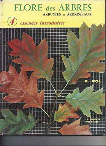 Flore des arbres arbustes et arbrisseaux 4 essences introduites