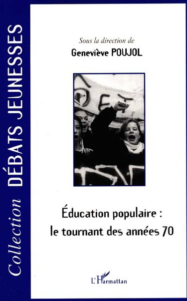 Couverture de Éducation populaire : le tournant des années soixante-dix