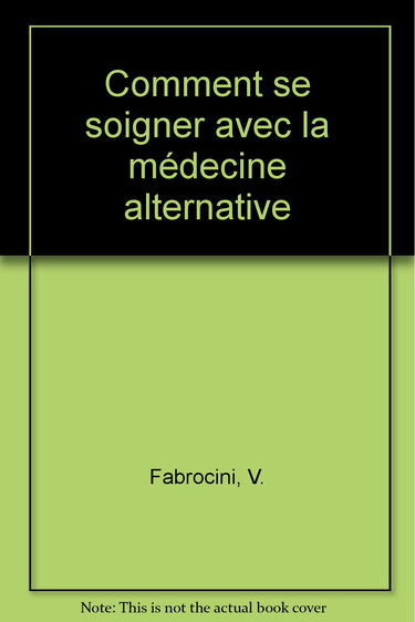 Comment se soigner avec la médecine alternative