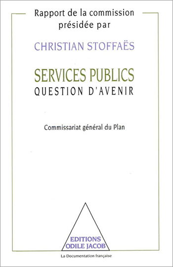 Services publics question d'avenir : rapport de la commission présidée par Christian Stoffaës