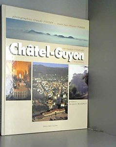 Châtel-Guyon, et ses environs : Entre Limagne et Combrailles